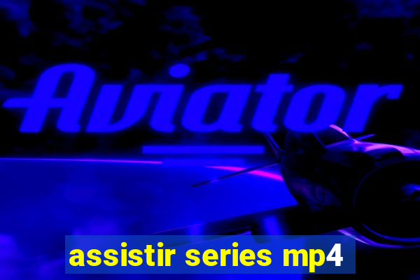 assistir series mp4